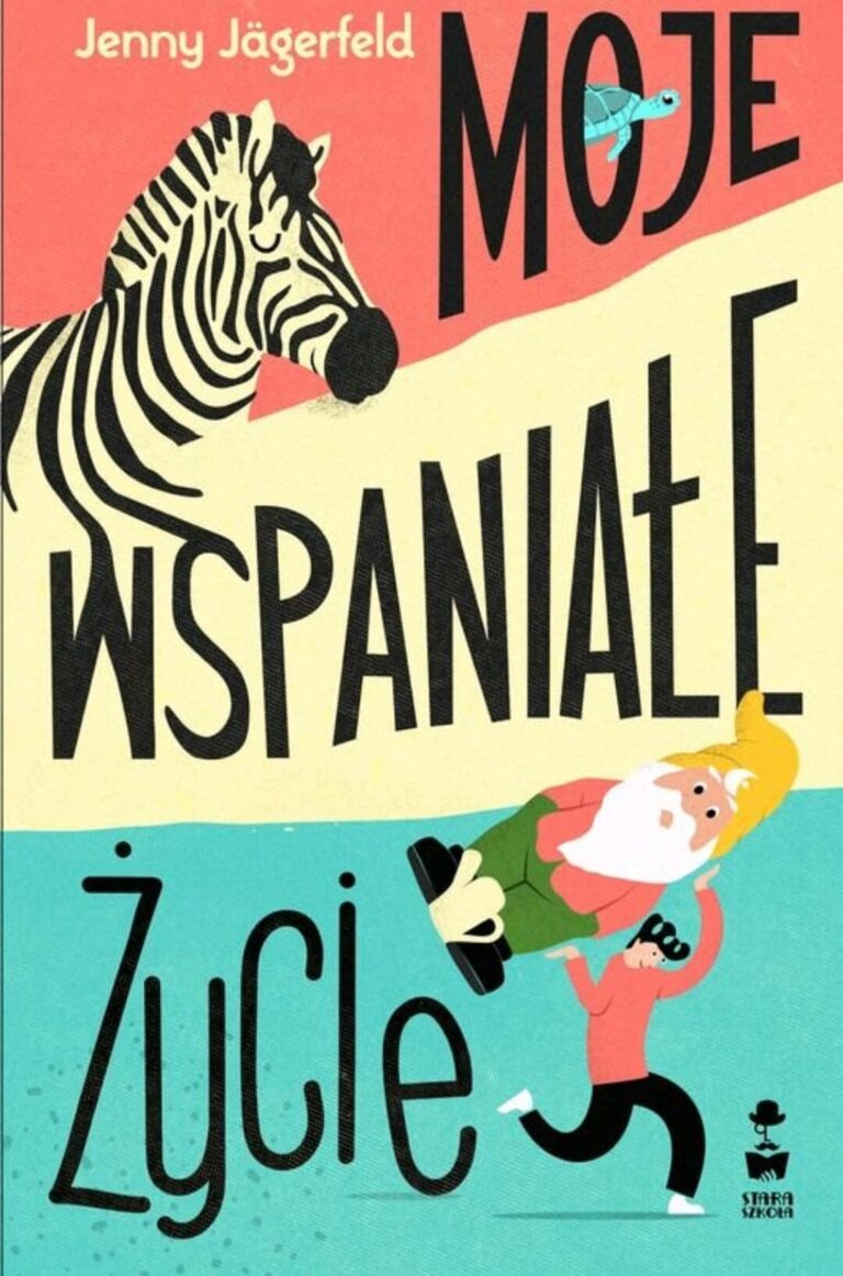 okładka książki Moje wspaniałe życie, Wyd. Stara Szkoła
